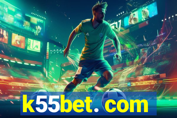 k55bet. com